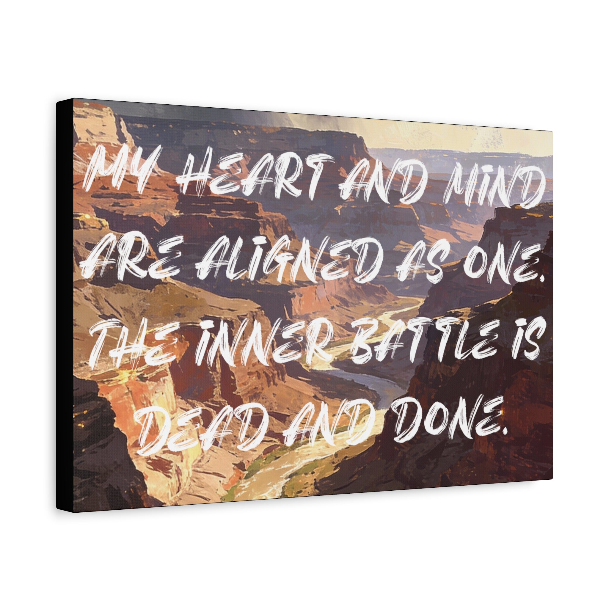 My Heart and Mind Are Aligned as One. The Inner Battle is Dead and Done. - Imprint Art