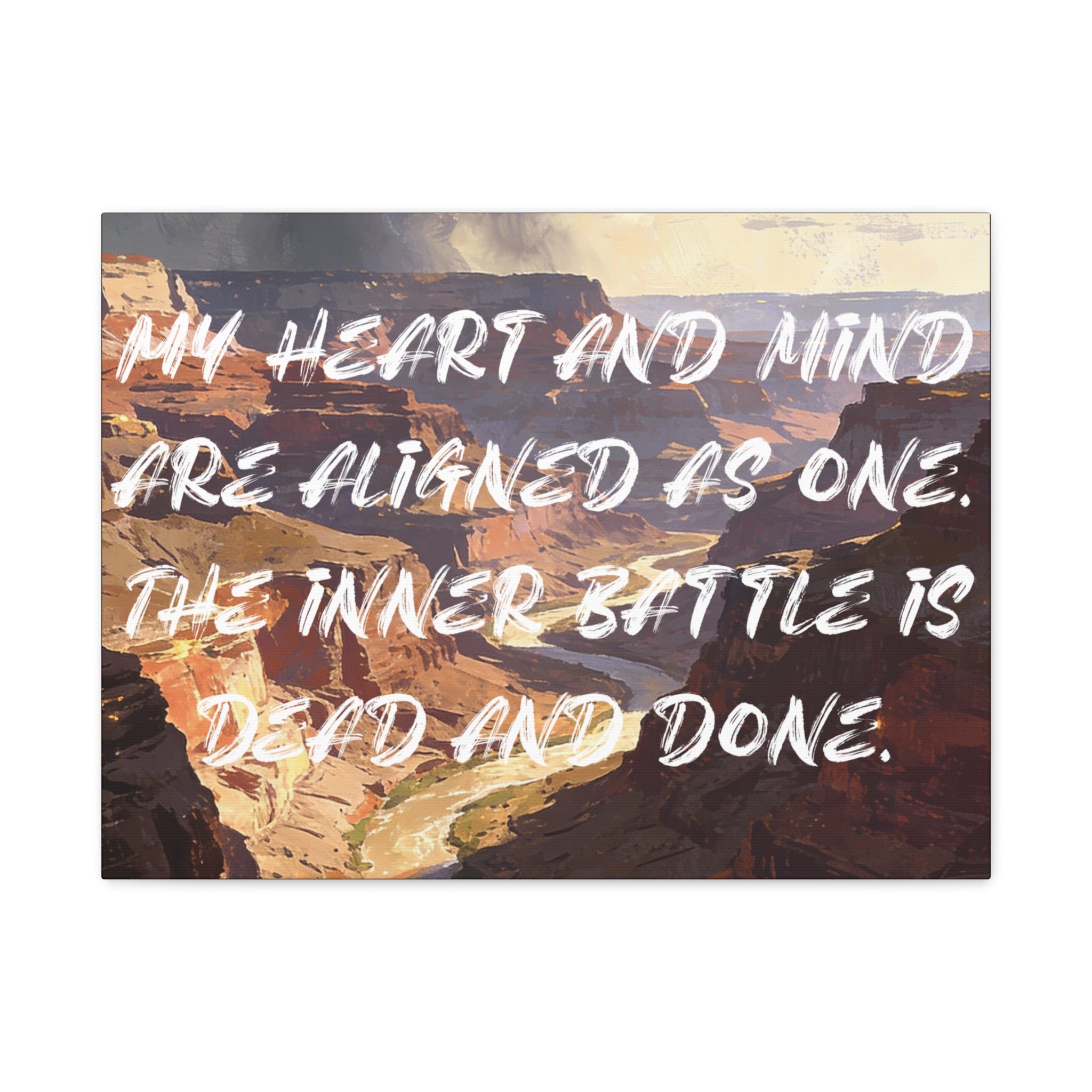 My Heart and Mind Are Aligned as One. The Inner Battle is Dead and Done. - Imprint Art